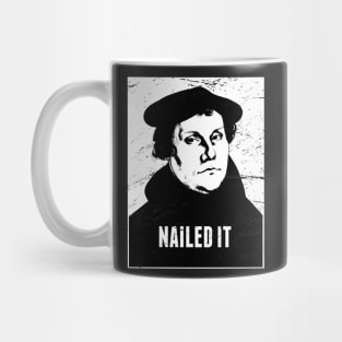 Nailed It | Martin Luther Protestant Reformation Mug